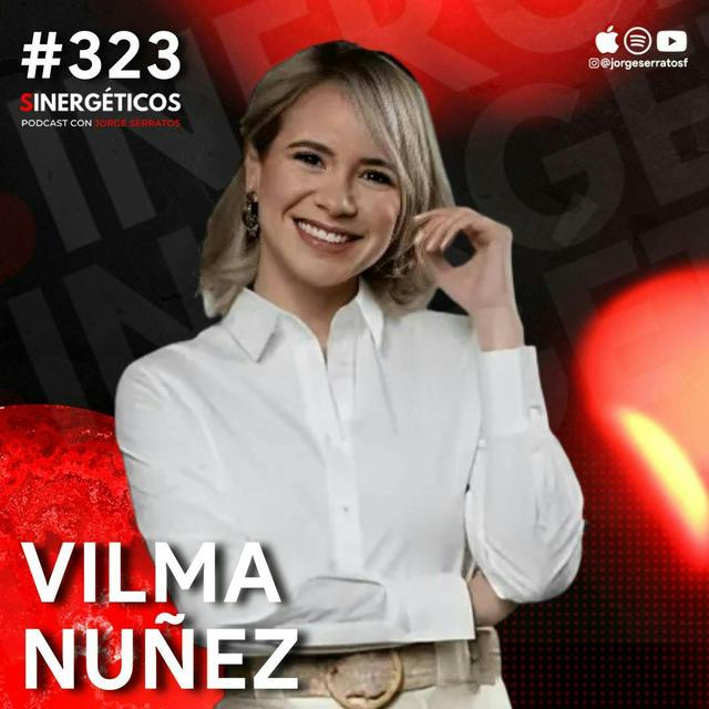 Cómo dejar la MENTALIDAD de escasez y atraer ABUNDANCIA a tu vida | Vilma Nuñez | #323 SINERGÉTICOS - podcast episode cover