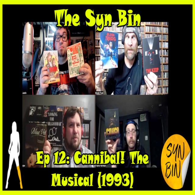 (Video) Ep 12: Cannibal! The Musical (1993) | The Syn Bin Podcast - podcast episode cover