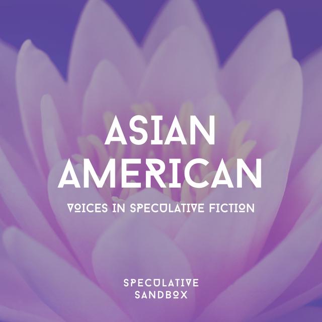 8. Asian American Voices in Speculative Fiction - podcast episode cover