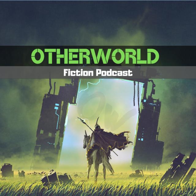 Otherworld Fiction Podcast (Trailer) - podcast episode cover