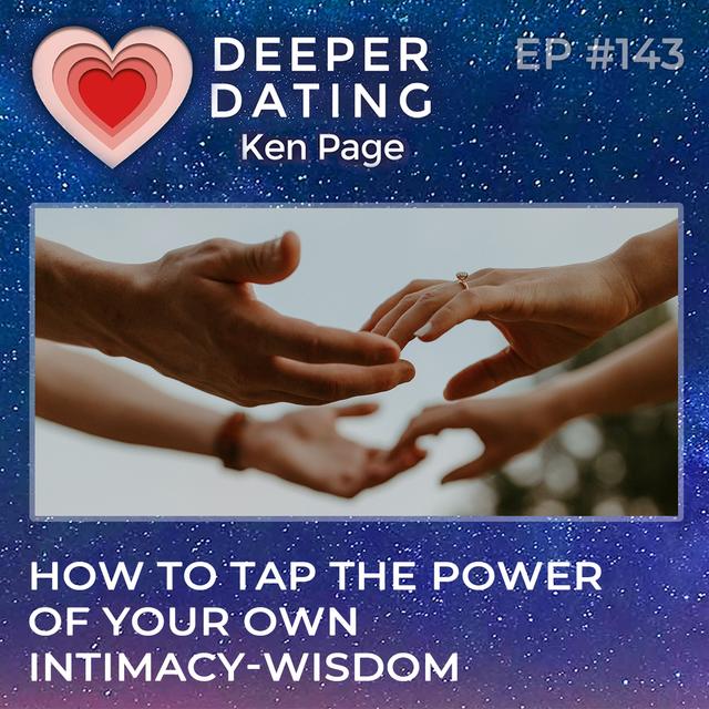 How to Tap the Power of Your Own Intimacy-Wisdom [EP143] - podcast episode cover