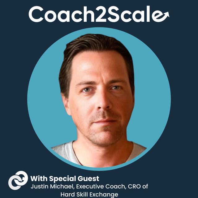 Curiosity + Persistence = Success - Justin Michael - Coach2Scale - Episode # 047 - podcast episode cover