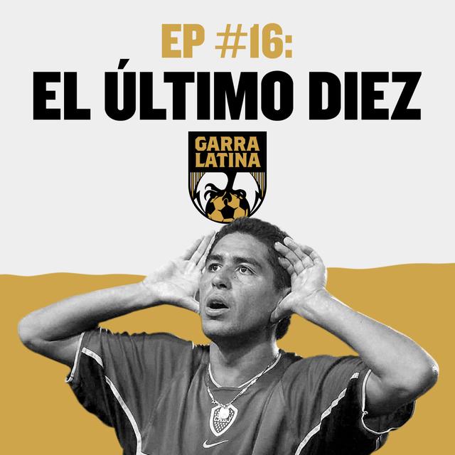 Episodio 16: El último 10 - podcast episode cover