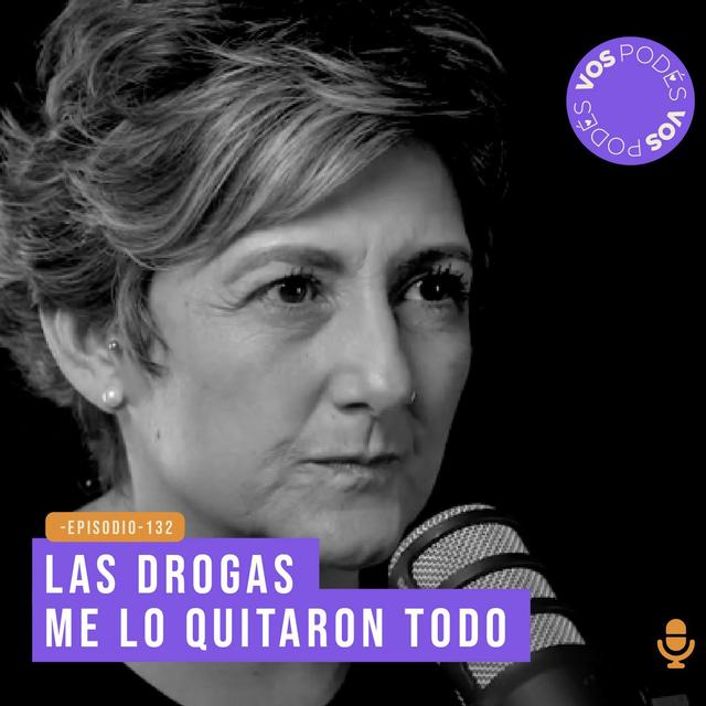 Las drogas me lo quitaron todo - invitada: Carolina Uribe Lobo-Guerrero - podcast episode cover
