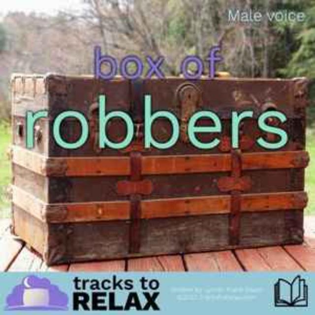 Bedtime Story - Box Of Robbers - podcast episode cover