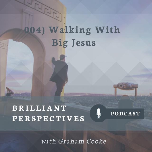 Walking With Big Jesus - podcast episode cover