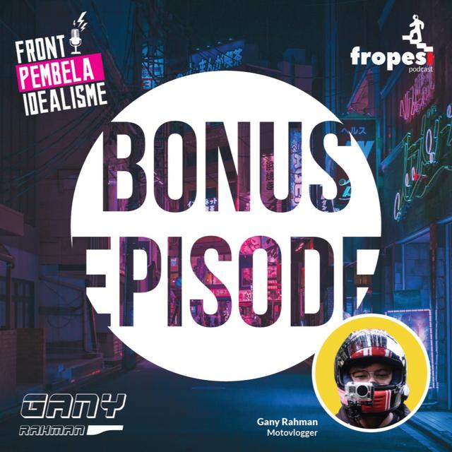 BONUS TRACK feat. Gany Rahman (Youtuber Coba jadi Podcaster) - podcast episode cover