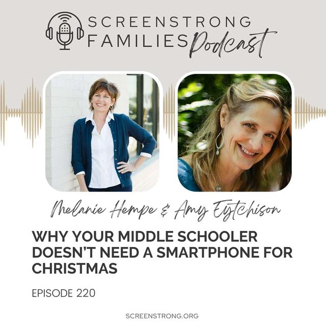 Why Your Middle Schooler Doesn’t Need a Smartphone for Christmas (#220) - podcast episode cover