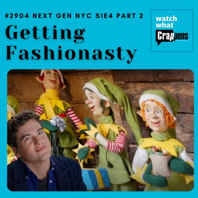 #2904 Next Gen NYC S1E4 Part Two: Getting Fashionasty - podcast episode cover
