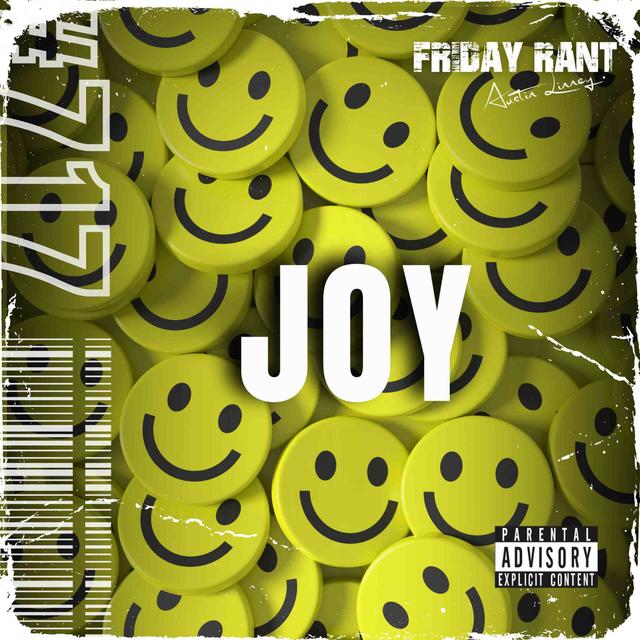 Joy | Friday Rant with Austin Linney | Construct your life #717 - podcast episode cover