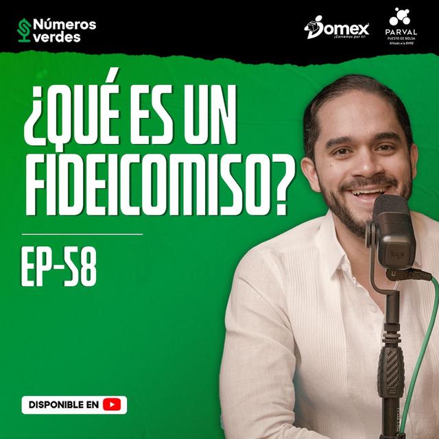 EP 58: ¿Para qué sirve un fideicomiso? - podcast episode cover