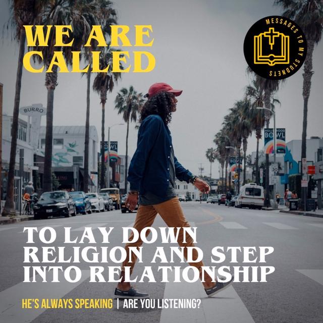 We are called to Lay down Religion and Step Into Relationship - podcast episode cover