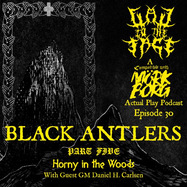 Episode 30: Black Antlers Part 5: Horny in the Woods (with Daniel Harilla Carlsen) - podcast episode cover