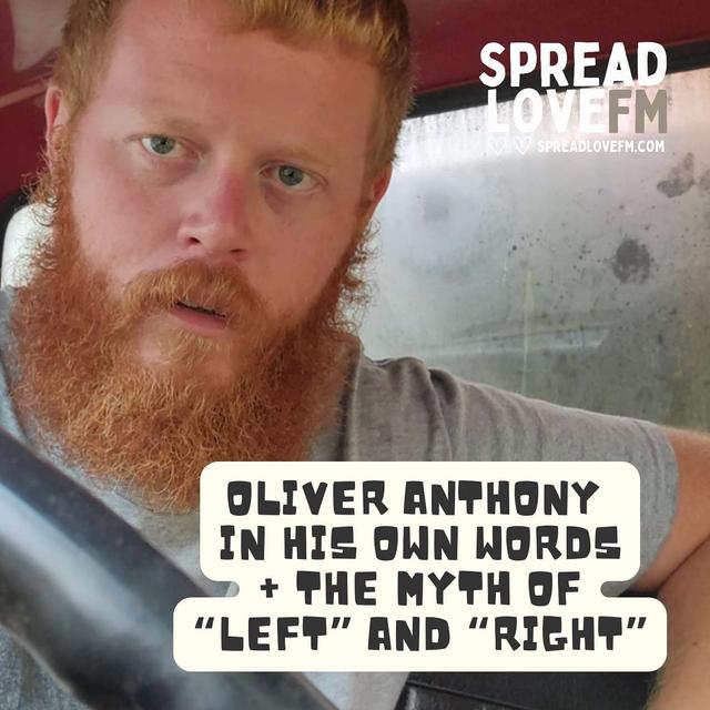 Oliver Anthony in His Own Words + The Myth of “Right” and “Left” in Politics Debunked +++ - podcast episode cover