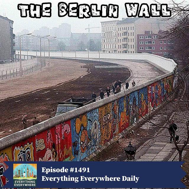 The Berlin Wall (Encore) - podcast episode cover