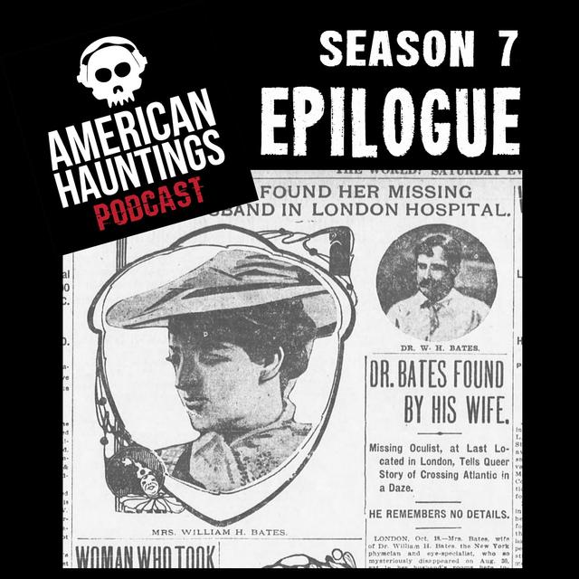 EPILOGUE: THE FINAL DISAPPEARANCE OF SEASON 7 - podcast episode cover