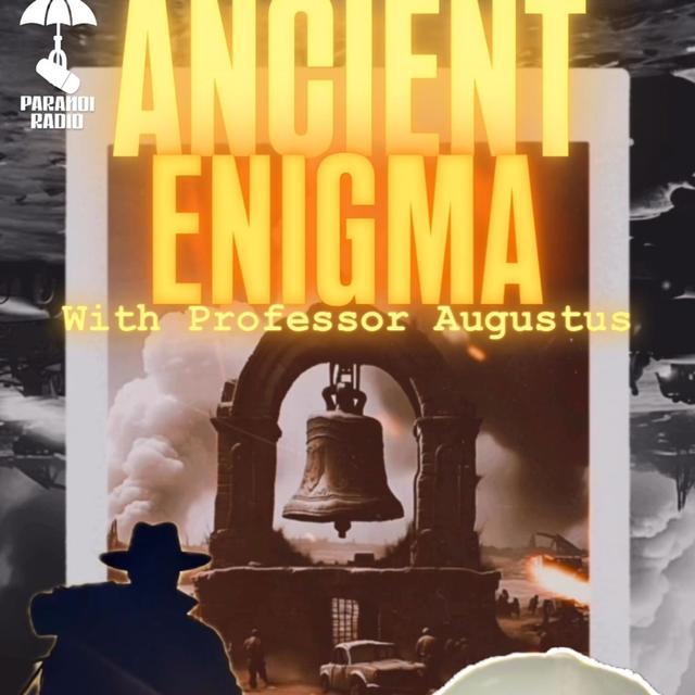 ANCIENT ENIGMA! W/ Professor Augustus & Trebles Garcia - podcast episode cover