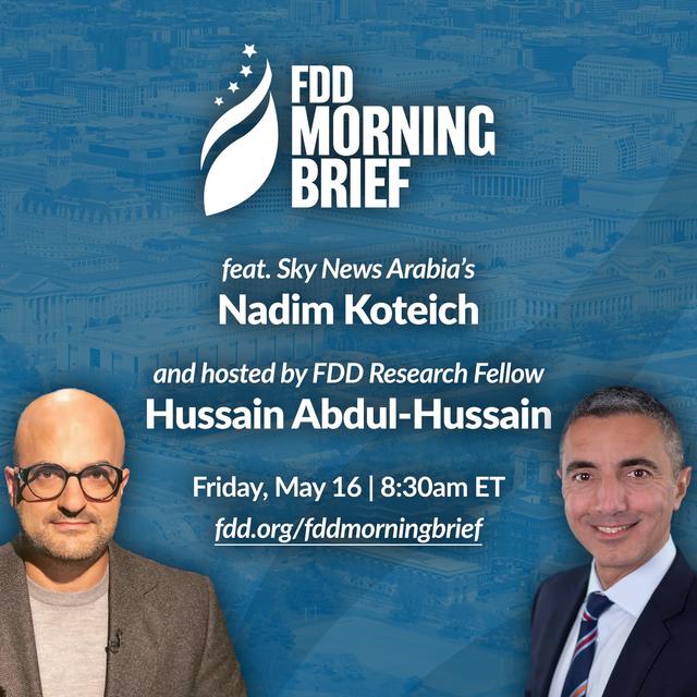 FDD Morning Brief | feat. Nadim Koteich, hosted by Hussain Abdul-Hussain (May 16) - podcast episode cover