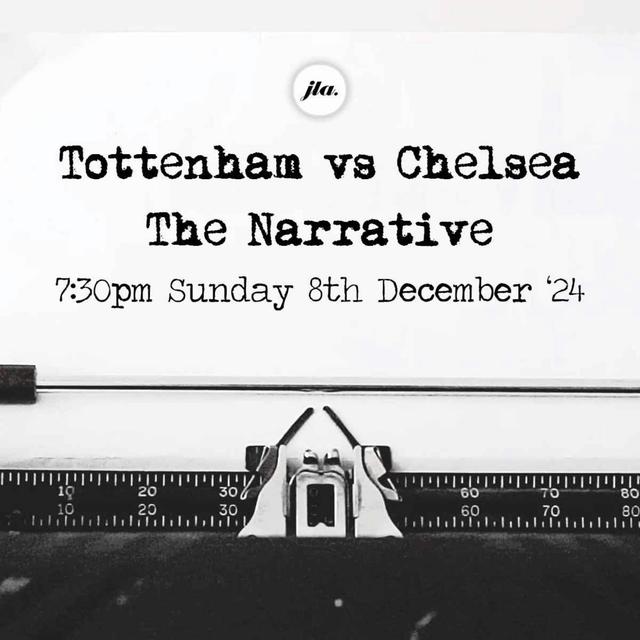 Tottenham v Chelsea, The Narrative. - podcast episode cover