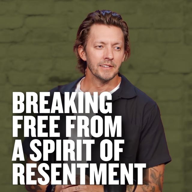 Breaking Free From A Spirit Of Resentment - podcast episode cover