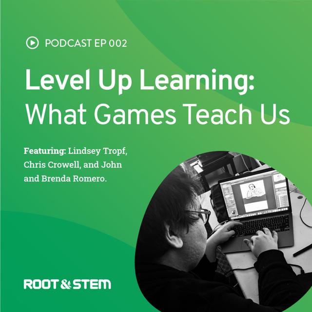 Level-Up Learning: What Games Teach Us - podcast episode cover