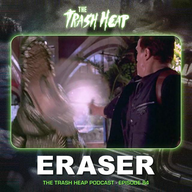 Episode 84: Eraser - podcast episode cover