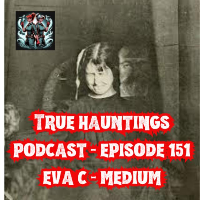 Case 151: Eva Carriere -  Physical Medium PART 1 - podcast episode cover