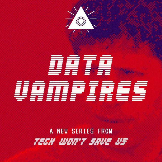 Data Vampires: Fighting for Control (Episode 4) - podcast episode cover