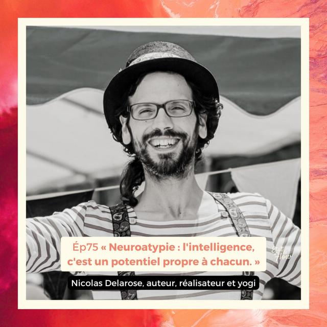 #75 - Nicolas Delarose - Neuroatypie : l'intelligence, c'est un potentiel propre à chacun - podcast episode cover