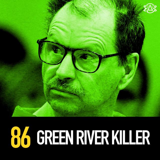 86 - The Green River Killer - podcast episode cover