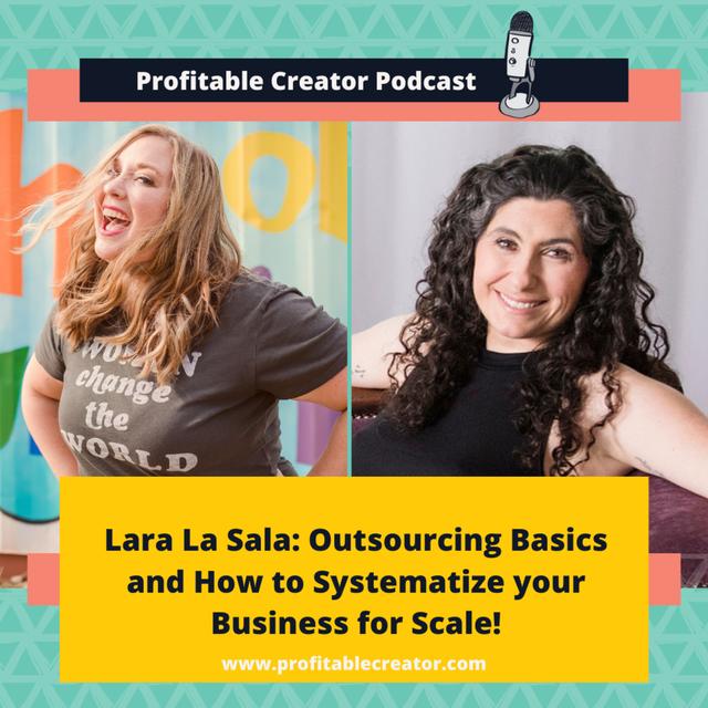 Lara La Sala: Outsourcing Basics and Systematizing your Business for Scale - podcast episode cover