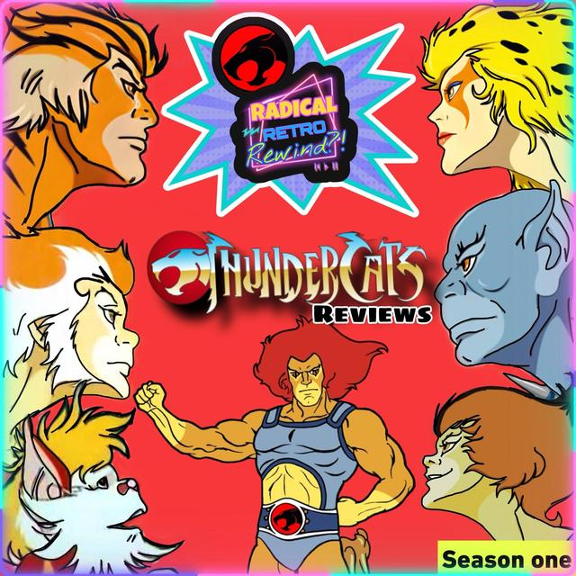 ThunderCats Review: 1:62 & 1:63 "The Trouble with ThunderKittens" & "Mumm-Rana" (1985) - podcast episode cover