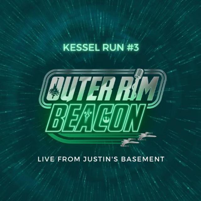 Kessel Run #3: Live From Justin's Basement - podcast episode cover
