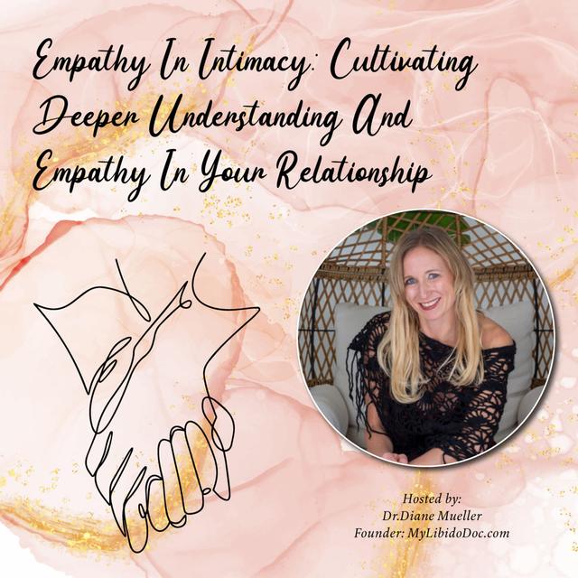 “I Understand How You Feel”: Exploring Empathy in Intimacy - podcast episode cover