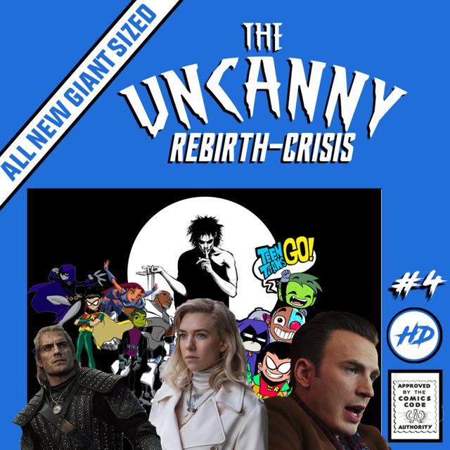 The Uncanny Rebirth-Crisis #4 Sandman TV Series, Knives Out, The Witcher, DCeased, Fantastic Four - podcast episode cover