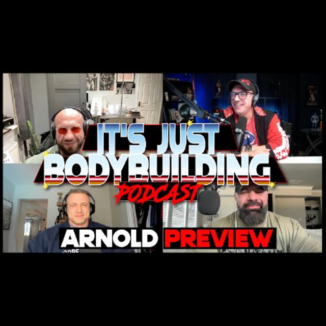 It's Just Bodybuilding 322 Arnold Predictions & Classic Preview - podcast episode cover