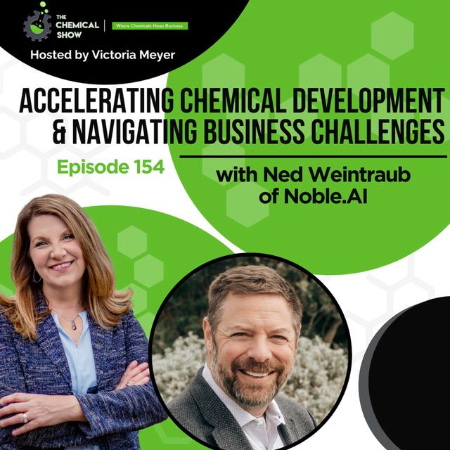 Accelerating Chemical Development and Navigating Business Challenges with Ned Weintraub of NobleAI - Ep 154 - podcast episode cover