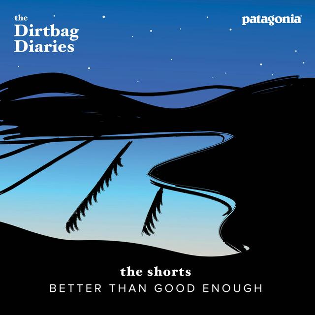 The Shorts-- Better Than Good Enough - podcast episode cover