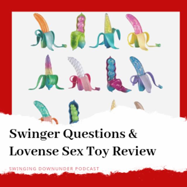 P81 – Swinger Questions & Lovense Sex Toy Review - podcast episode cover