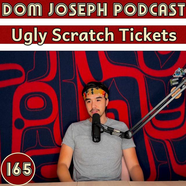 #165 - Ugly Scratch Tickets - podcast episode cover