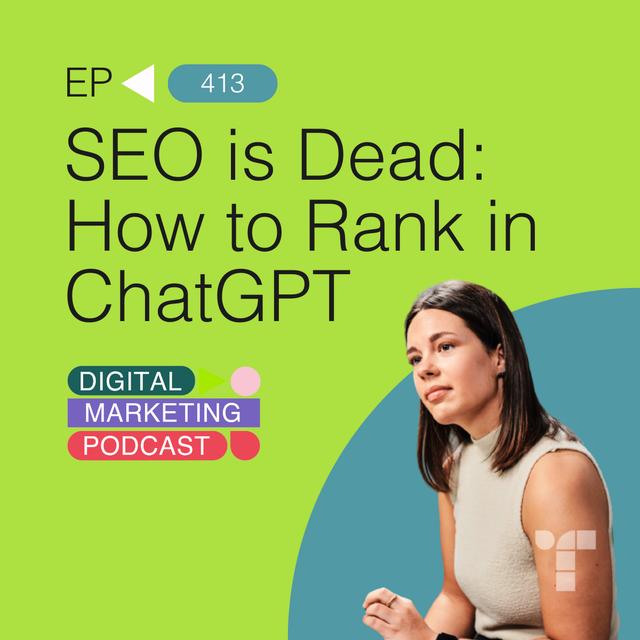 How to Rank in ChatGPT - SEO is Dead, Long Live SEO! - podcast episode cover