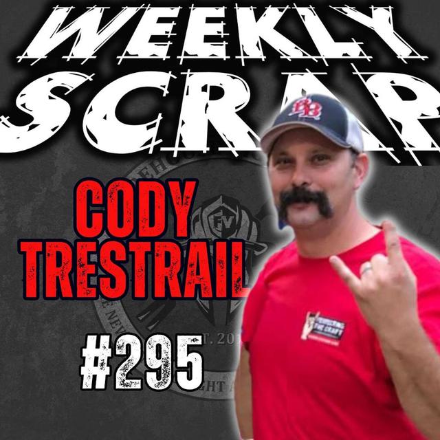 Weekly Scrap #295 - Cody Trestrail, Passion and Poison - podcast episode cover