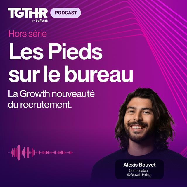 Bonus TGTHR Live - La Growth nouveauté du recrutement - podcast episode cover