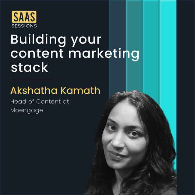 S2E17 - Building your content marketing stack ft. Akshatha Kamath, Head of Content at Moengage - podcast episode cover