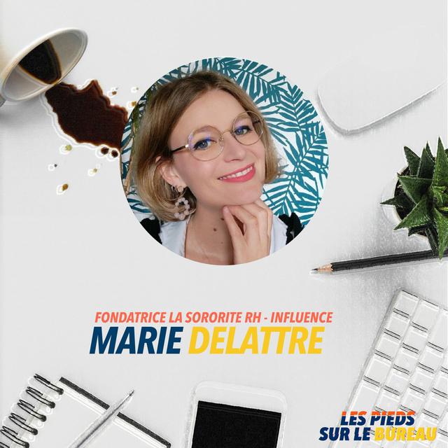 Épisode #10 - Les RH : des collaborateurs comme les autres ? Marie Delattre - podcast episode cover