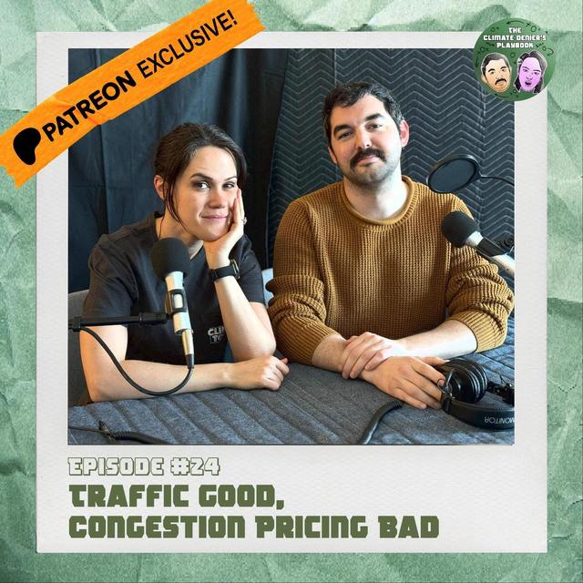 Traffic Good, Congestion Pricing Bad [Patreon Preview] - podcast episode cover