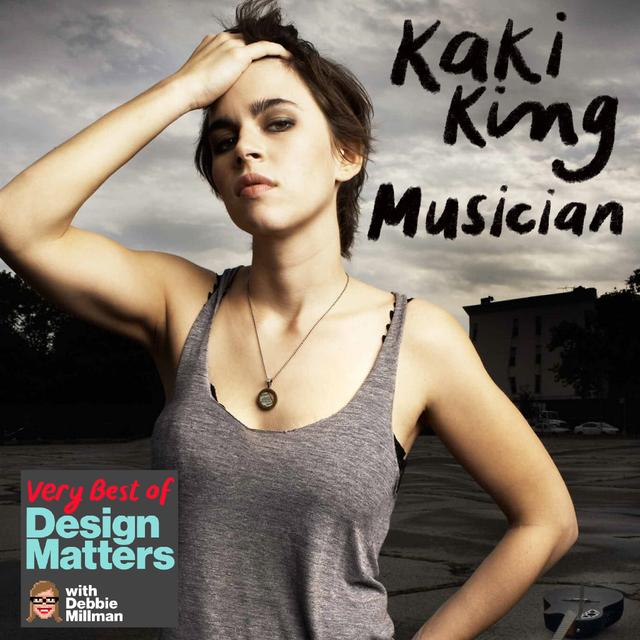 Best of Design Matters: Kaki King - podcast episode cover