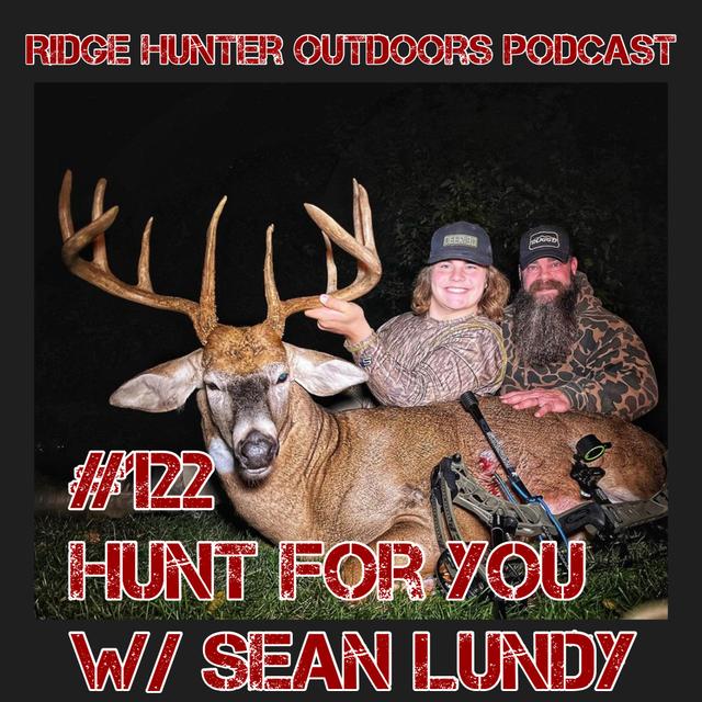 Hunt For YOU w/ Sean Lundy | RHO Podcast #122 - podcast episode cover