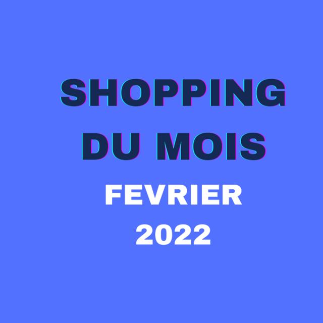 Shopping du mois - Février 2022 - podcast episode cover