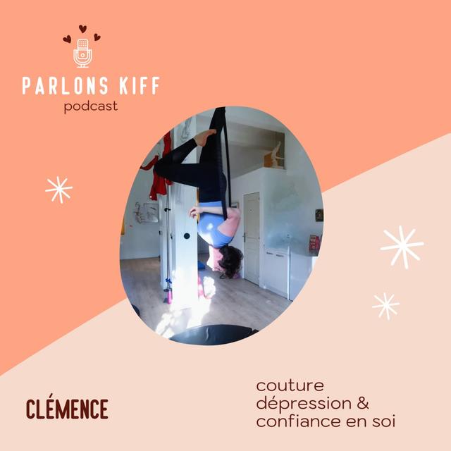 #7 - Clémence - Couture, dépression & confiance en soi - podcast episode cover
